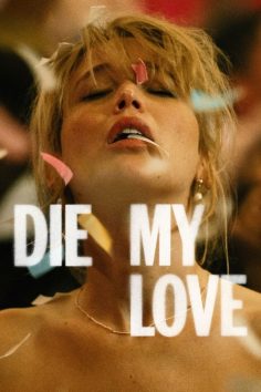 مشاهدة مشاهدة وتحميل فيلم Die My Love 2025 مترجم