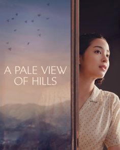 مشاهدة مشاهدة وتحميل فيلم A Pale View of Hills 2025 مترجم