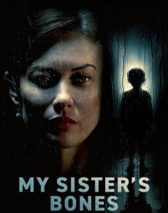مشاهدة مشاهدة وتحميل فيلم My Sister’s Bones 2026 مترجم