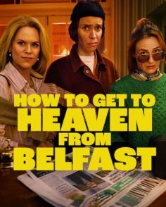 مشاهدة وتحميل مسلسل How to Get to Heaven from Belfast الموسم الاول الحلقة 3 مترجمة