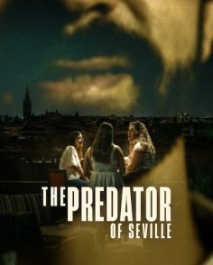 مشاهدة وتحميل مسلسل The Predator of Seville الحلقة 1 مترجمة
