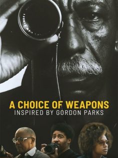 مشاهدة مشاهدة وتحميل فيلم A Choice of Weapons Inspired by Gordon Parks 2021 مترجم