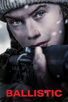 مشاهدة مشاهدة وتحميل فيلم Ballistic 2025 مترجم